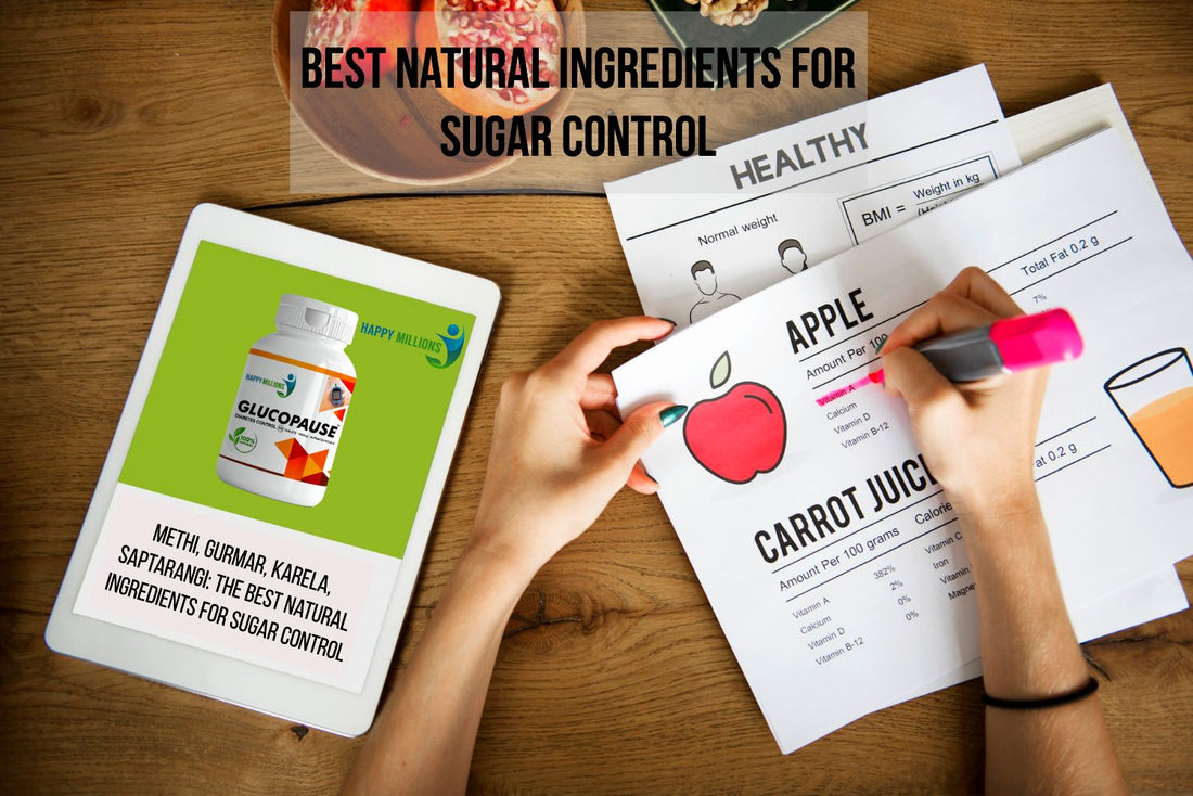 Methi, Gurmar, Karela, Saptarangi: The Best Natural Ingredients for Sugar Control