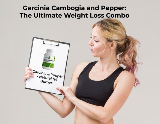 Garcinia Cambogia and Pepper: The Ultimate Weight Loss Combo