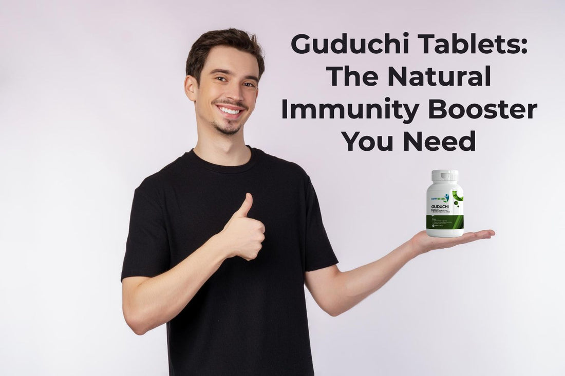 Guduchi Tablets: The Natural Immunity Booster You Need